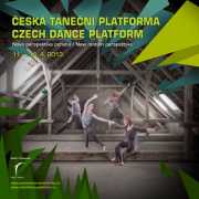 CZECH DANCE PLATFORM 2013 / New dance perspective